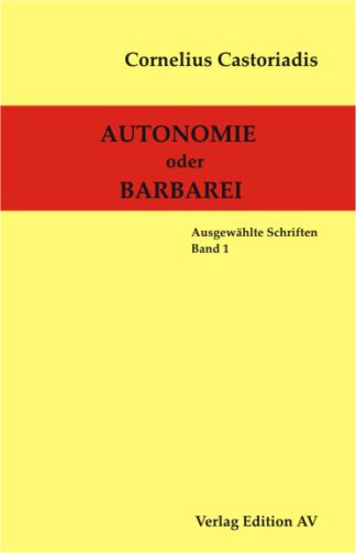 Autonomie oder Barbarei
