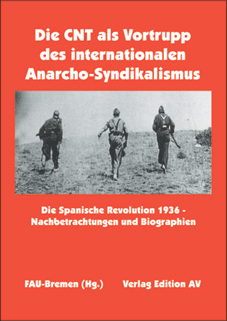 Die CNT als Vortrupp des internationalen Anarcho-Syndikalismus