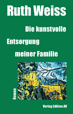 Die kunstvolle Entsorgung meiner Familie