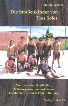 Die Straßenkinder von Tres Soles